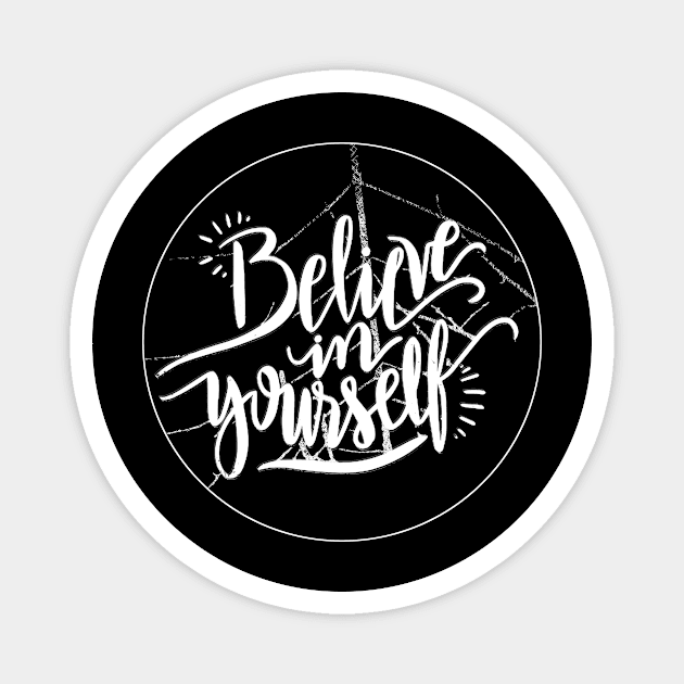 Believe in Yourself Magnet by joyjeff